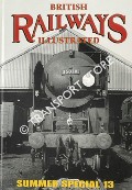 British Railways Illustrated Summer Special - No. 13 by HAWKINS, Chris (ed.)